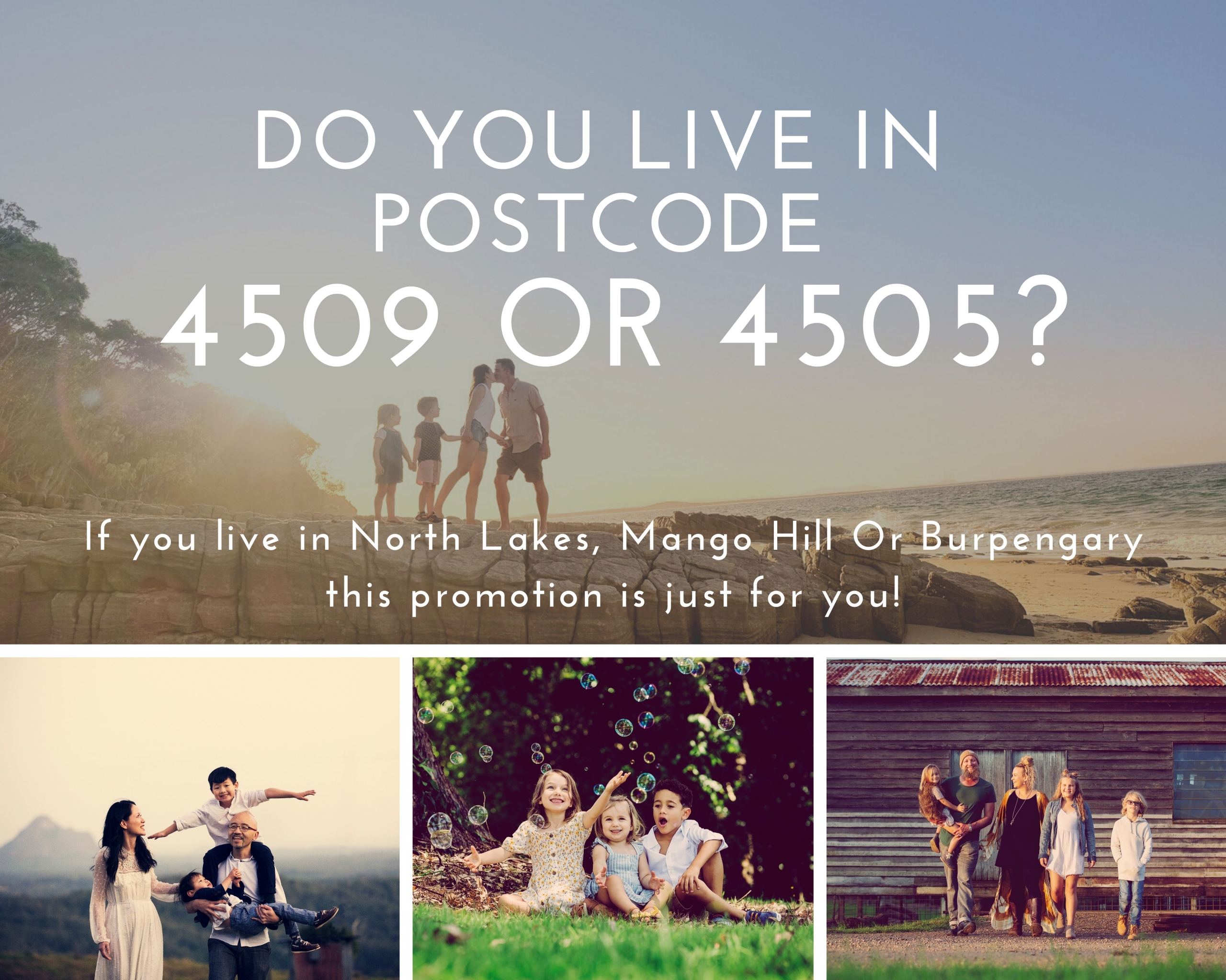 Do you live in Postcode 4509 OR 4505?